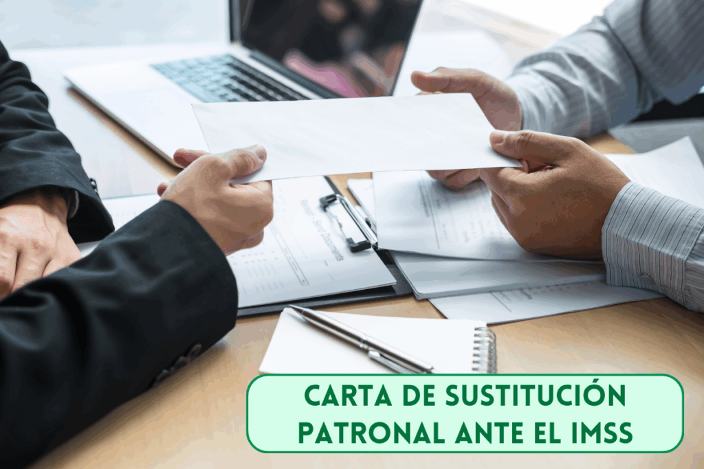 persona entregando la carta de sustitución patronal en el IMSS
